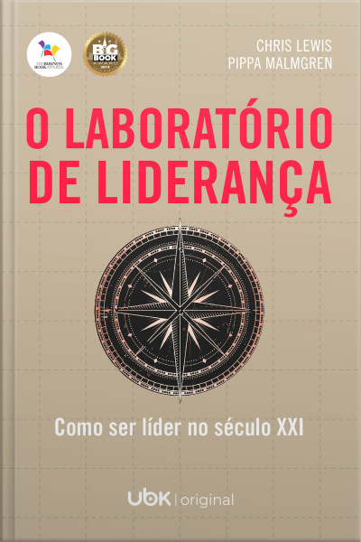O laboratório de liderança: como ser líder no século XXI