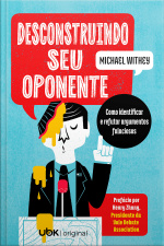 Desconstruindo seu oponente: como identificar e refutar argumentos falaciosos