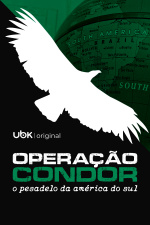Operação Condor - O pesadelo da América do Sul