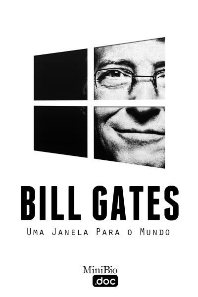 Bill Gates - Uma Janela para o Mundo
