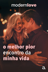 Episódio 1: O melhor pior encontro da minha vida