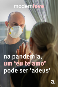 Episódio 2: Em meio à pandemia, eu te amo pode ser adeus