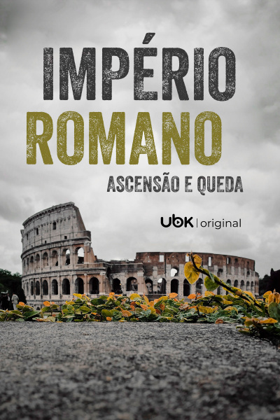 Império Romano - Ascensão e Queda