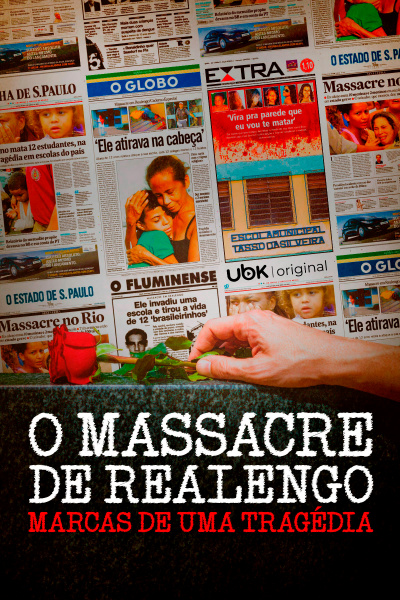 O Massacre de Realengo - Marcas de uma tragédia