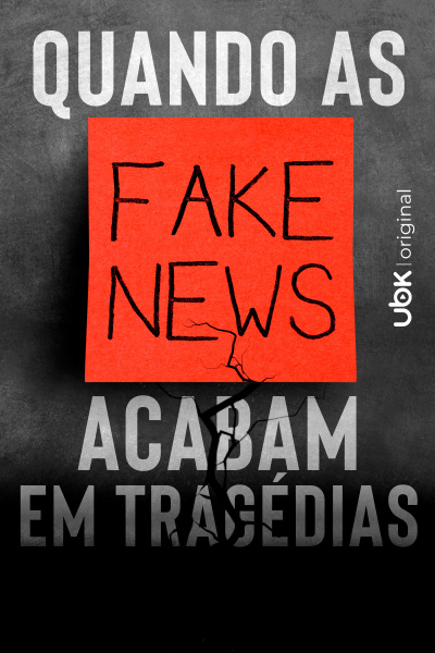 Quando as fake news acabam em tragédias