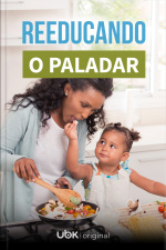 Reeducando o Paladar