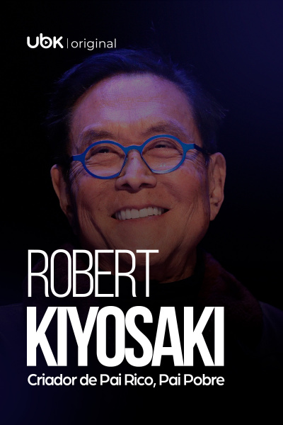 Robert Kiyosaki: Criador de Pai Rico, Pai Pobre