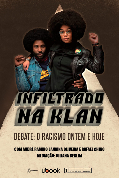 Debate: Infiltrado na Klan - O Racismo Ontem e Hoje