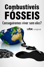 Combustíveis fósseis - Conseguiremos viver sem eles?