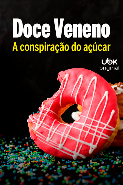 Doce veneno - A conspiração do açúcar