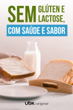 Episódio 02: Sem Glúten e Lactose -  Com Saúde e Sabor