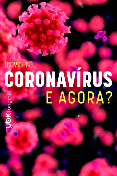 Coronavírus - E agora?