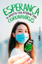 Esperança, o efeito colateral do Coronavírus