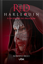 Livro 3 - The Red Harlequin - A Ascensão do Arlequim