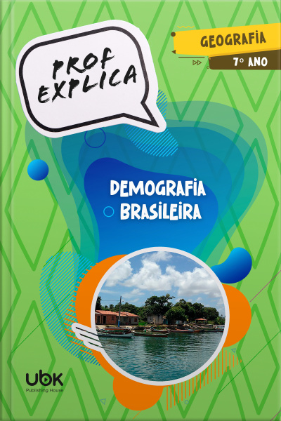 Prof. Explica! Geografia para o 7º ano – Demografia brasileira