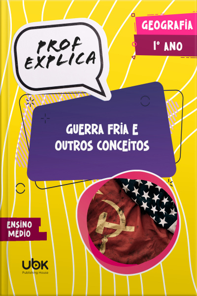 Prof. Explica! Geografia para o 1º ano do Ensino Médio  – Guerra Fria e outros conceitos