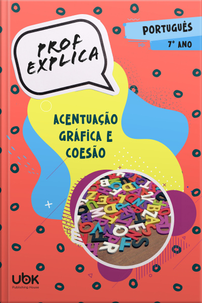 Prof. Explica! Português para o 7º ano – Acentuação gráfica e coesão