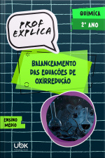 Prof. Explica! Química para o 2º ano do Ensino Médio – Balanceamento das equações de oxirredução