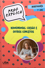Prof. Explica! Português para o 7º ano – Homonímias, coesão e outros conceitos