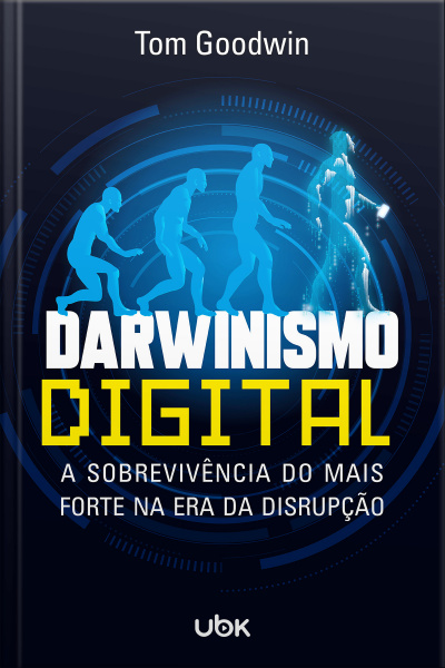 Darwinismo digital: a sobrevivência do mais forte na era da disrupção