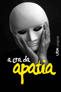 A era da apatia