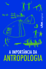 A importância da Antropologia