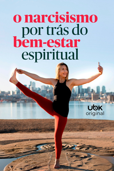 O narcisismo por trás do bem-estar espiritual