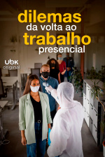 Dilemas da volta ao trabalho presencial