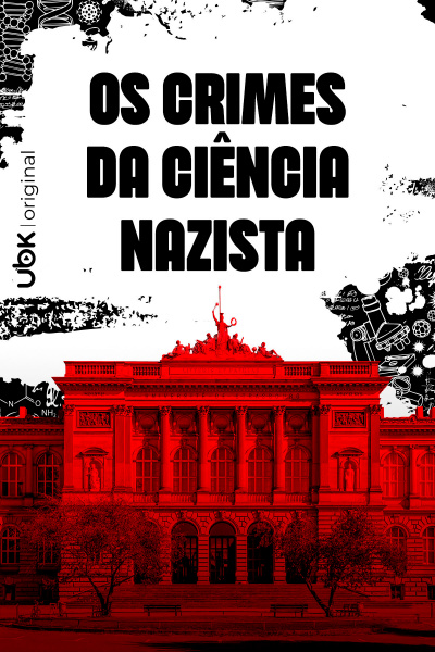 Os crimes da ciência nazista 