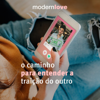 T2E10: O caminho para entender a traição do outro