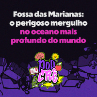 T2E1 - Fossa das Marianas: o perigoso mergulho no oceano mais profundo do mundo