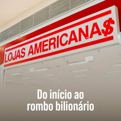 Americanas: a maior fraude corporativa do Brasil