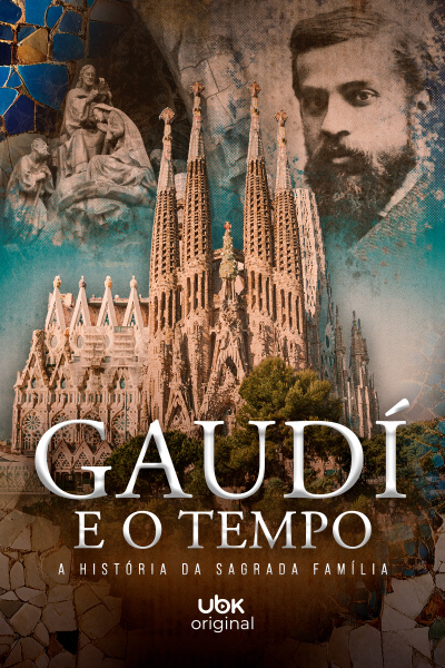 Gaudí e o tempo: a história da Sagrada Família