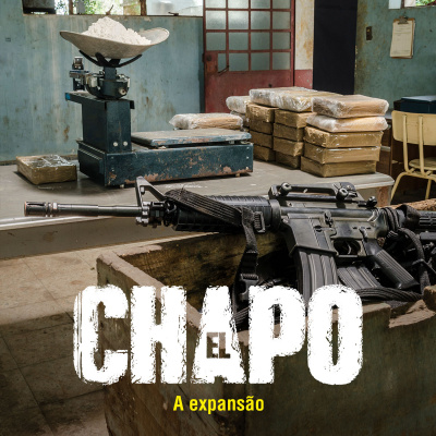 El Chapo - A ascensão e queda do rei do crime