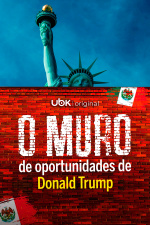 O muro de oportunidades de Donald Trump