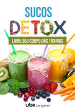Episódio 04: Sucos Detox - Livre seu Corpo das Toxinas