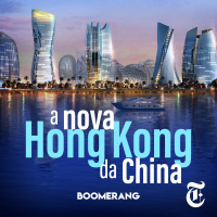 T3E13: A nova Hong Kong da China