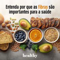 T13E15: Entenda por que as fibras são importantes para a saúde
