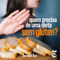 T5E6: Quem precisa de uma dieta sem glúten?