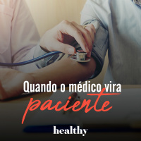 T1E8: Quando o médico vira paciente
