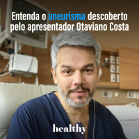 T12E17: Entenda o aneurisma descoberto pelo apresentador Otaviano Costa