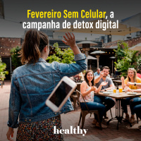 T16E16: Fevereiro Sem Celular, a campanha de detox digital