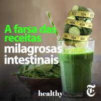 T6E20: A farsa das receitas milagrosas intestinais