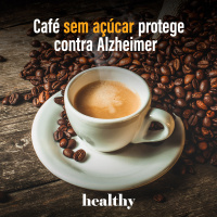 T15E13: Café sem açúcar protege contra Alzheimer 