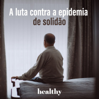 T11E3: A luta contra a epidemia de solidão 