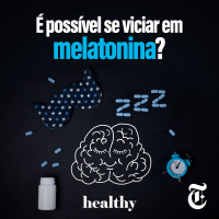 T8E3: É possível se viciar em melatonina?