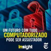 T6E1: Um futuro com tudo computadorizado pode ser assustador