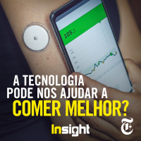 T6E9: A tecnologia pode nos ajudar a comer melhor?