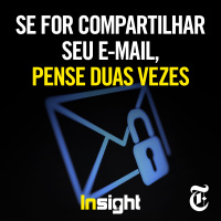 T13E8: Se for compartilhar seu e-mail, pense duas vezes