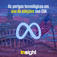 T16E9: Os perigos tecnológicos em ano de eleições nos EUA